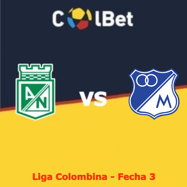 Colbet: Atlético Nacional vs Millonarios (16 de julio) | Fecha 3 | apuestas deportivas en la Liga Colombiana