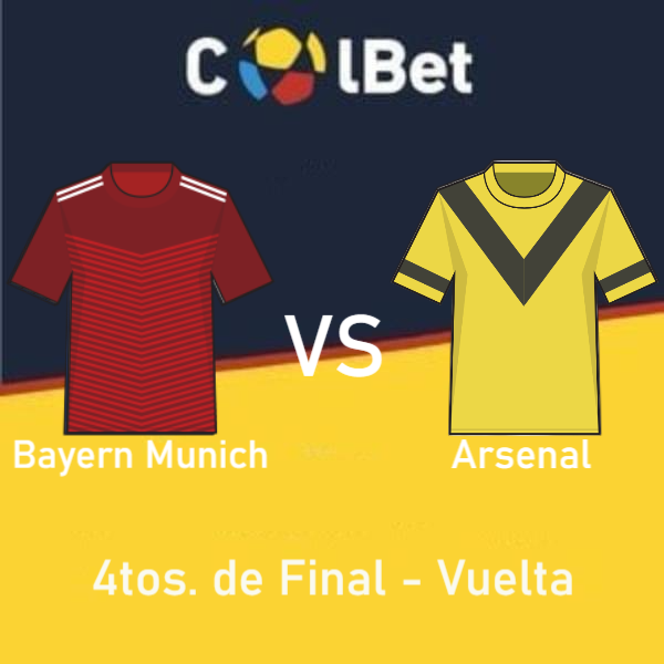 Colbet Colombia: Pronósticos Bayern Munich vs Arsenal (17 de abril) | 4tos de Final | Apuestas deportivas en Champions League